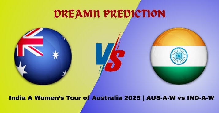 AUS-A-W vs IND-A-W Dream11 Prediction Only Test, India A Women’s Tour of Australia 2025